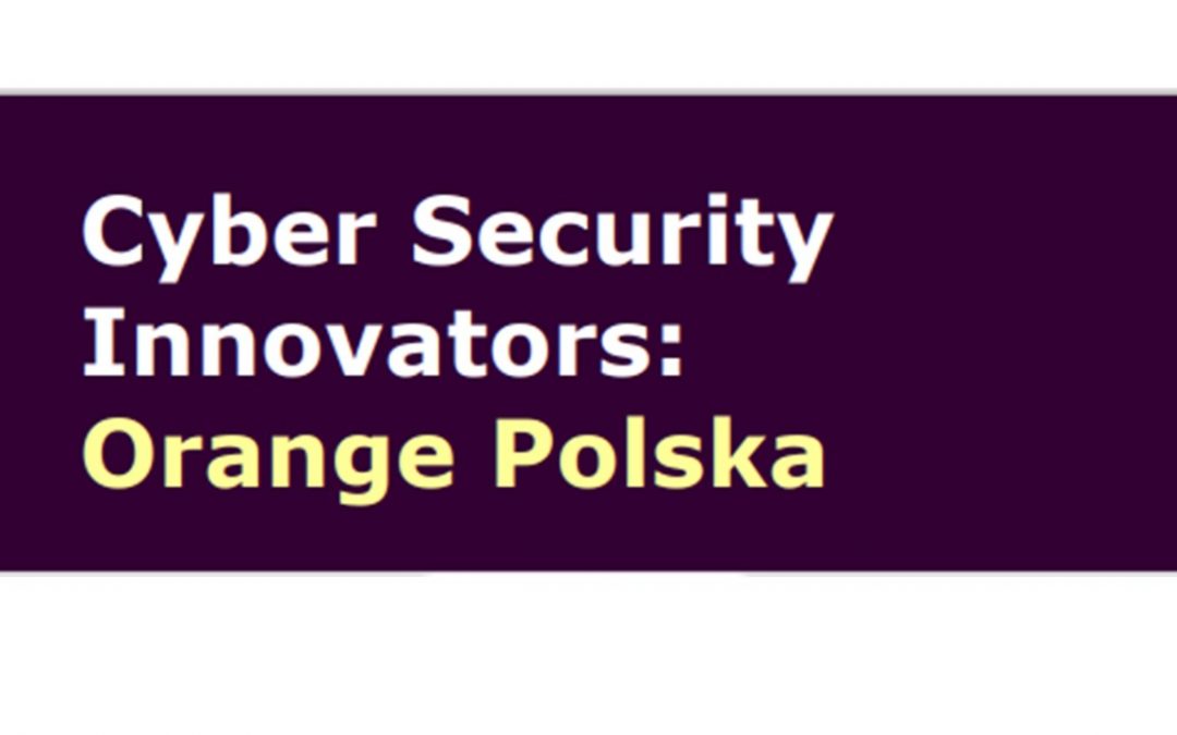 Cyber Security Innovators: Orange Polska